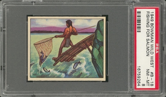 1949 Bowman "Wild West" #B-18 "Fishing for Salmon" – PSA NM-MT 8 "1 of 2!"